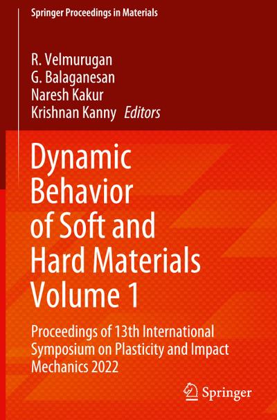 Dynamic Behavior of Soft and Hard Materials Volume 1