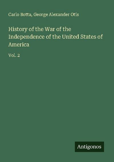 History of the War of the Independence of the United States of America