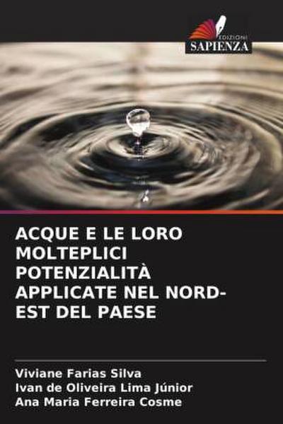 ACQUE E LE LORO MOLTEPLICI POTENZIALITÀ APPLICATE NEL NORD-EST DEL PAESE