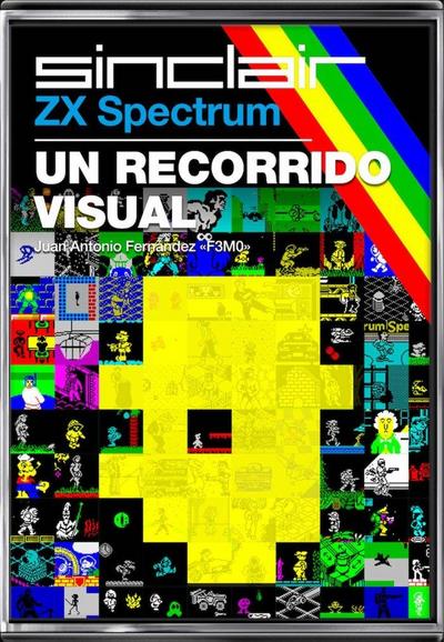 ZX SPECTRUM: UN RECORRIDO VISUAL