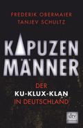 Kapuzenmänner: Der Ku-Klux-Klan in Deutschland