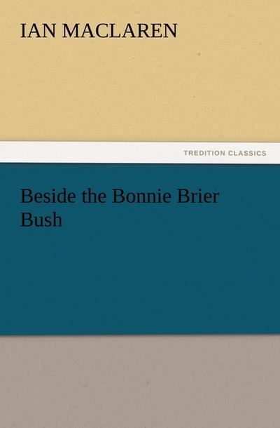 Beside the Bonnie Brier Bush
