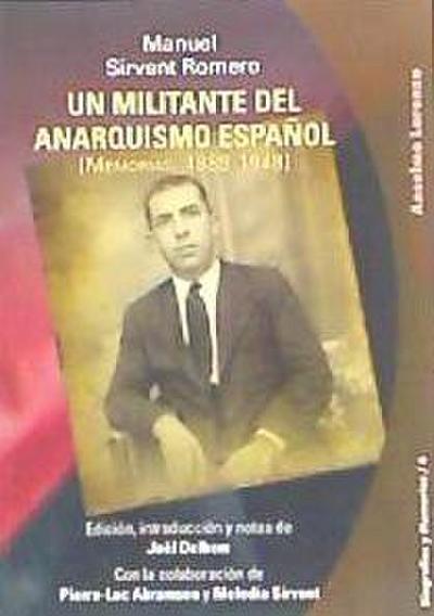 UN MILITANTE DEL ANARQUISMO ESPAÑOL (1889-1948)