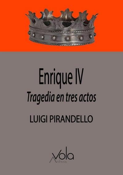 Enrique IV: tragedia en tres actos