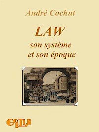 Law Son systeme et son époque