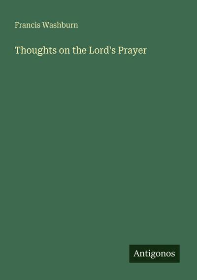 Thoughts on the Lord’s Prayer