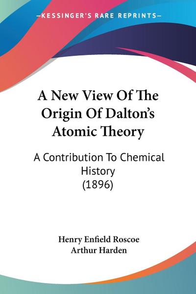 A New View Of The Origin Of Dalton’s Atomic Theory