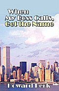 When My Boss Calls, Get the Name