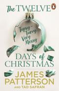 The Twelve Topsy-Turvy, Very Messy Days of Christm