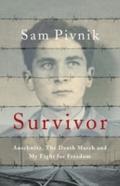 Survivor: Auschwitz, the Death March and my fight 