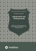 Arbeitsschule und Werkunterricht