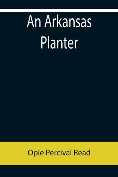 An Arkansas Planter
