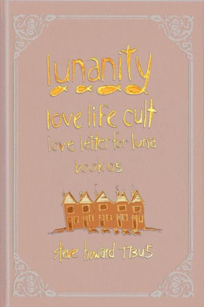 Lunanity Love Life Cult Love Letter for Luna Book 05