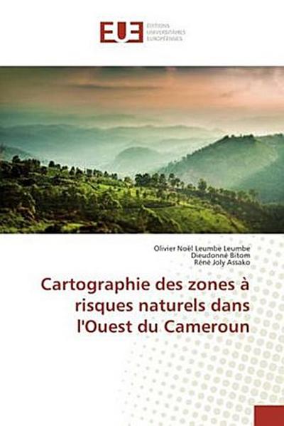 Cartographie des zones à risques naturels dans l’Ouest du Cameroun