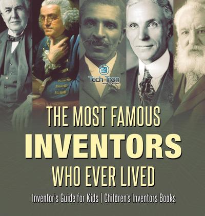 The Most Famous Inventors Who Ever Lived | Inventor’s Guide for Kids | Children’s Inventors Books