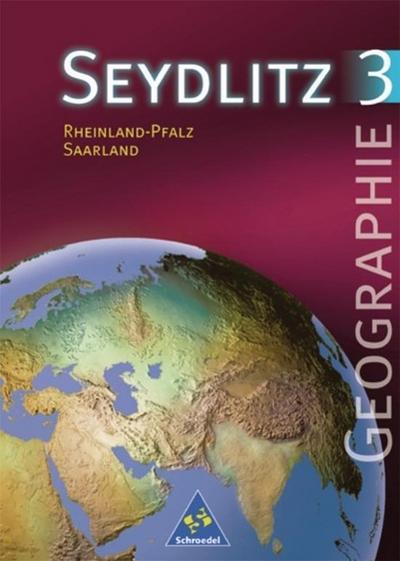 Seydlitz Geographie, Ausgabe Gymnasium Rheinland-Pfalz und Saarland, Neubearbeitung 9./10. Klasse