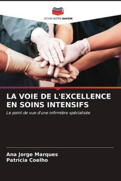 LA VOIE DE L’EXCELLENCE EN SOINS INTENSIFS