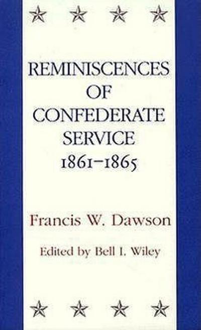 Reminiscences of Confederate Service, 1861-1865