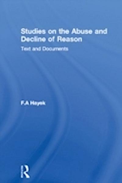 Studies on the Abuse and Decline of Reason