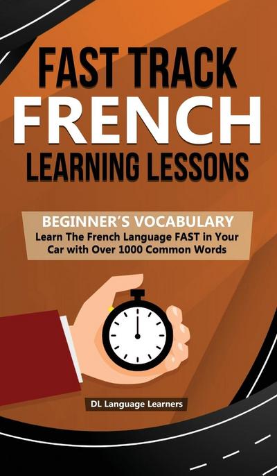 Fast Track French Learning Lessons - Beginner’s Vocabulary