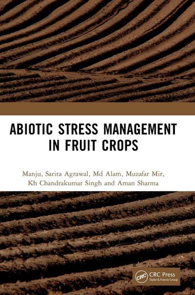 Abiotic Stress Management in Fruit Crops