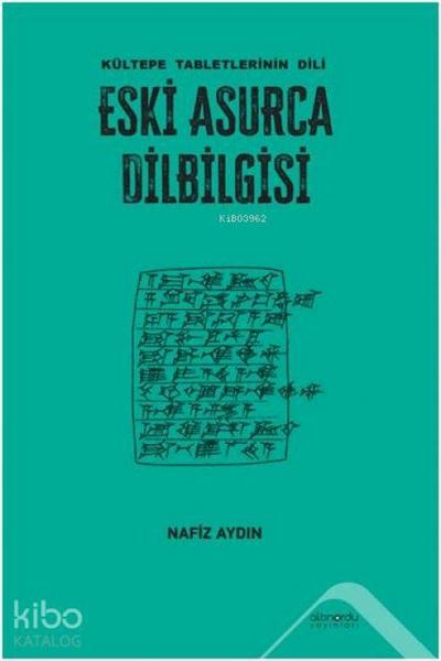 Eski Asurca Dilbilgisi - Kültepe Tabletlerinin Dili