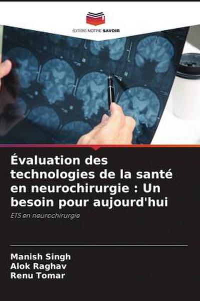 Évaluation des technologies de la santé en neurochirurgie : Un besoin pour aujourd’hui