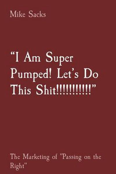 "I Am Super Pumped! Let’s Do This Shit!!!!!!!!!!!"
