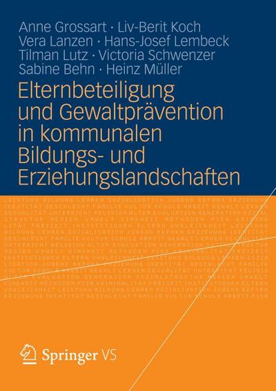 Elternbeteiligung und Gewaltprävention in kommunalen Bildungs- und Erziehungslandschaften