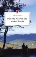 Paul und Mr. Paul und andere Krimis. Life is a Sto
