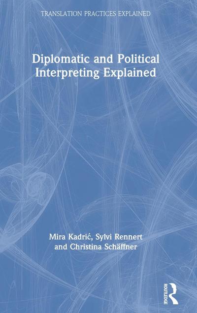 Diplomatic and Political Interpreting Explained