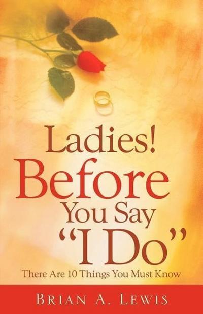 Ladies ! Before You Say "I Do"