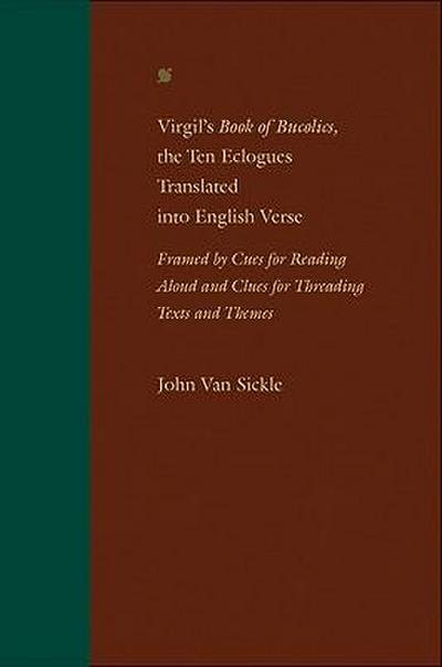 Virgil’s Book of Bucolics, the Ten Eclogues Translated Into English Verse