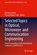 Selected Topics in Optical, Microwave and Communication Engineering