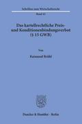 Das kartellrechtliche Preis- und Konditionenbindungsverbot (§ 15 GWB).