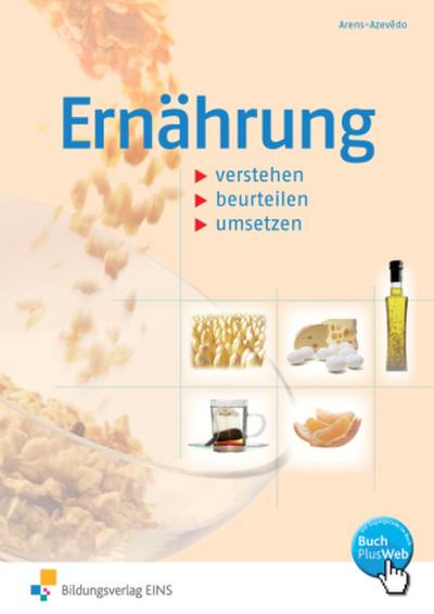 Ernährung verstehen, beurteilen, umsetzen, Arbeitsheft
