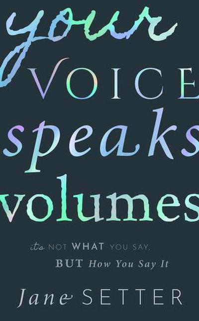 Your Voice Speaks Volumes