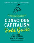 Conscious Capitalism Field Guide