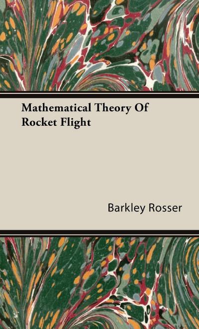 Mathematical Theory Of Rocket Flight