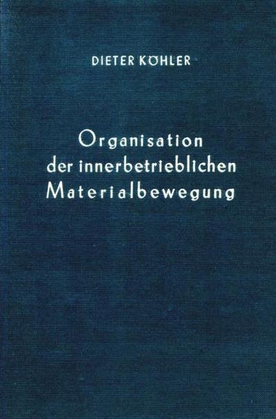 Organisation der innerbetrieblichen Materialbewegung.