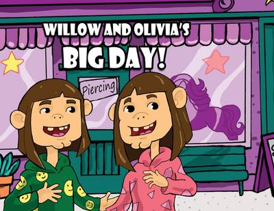 Willow and Olivia’s Big Day!