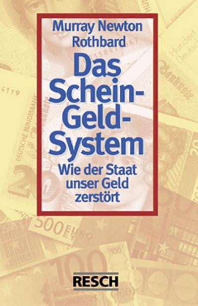 Das Schein-Geld-System