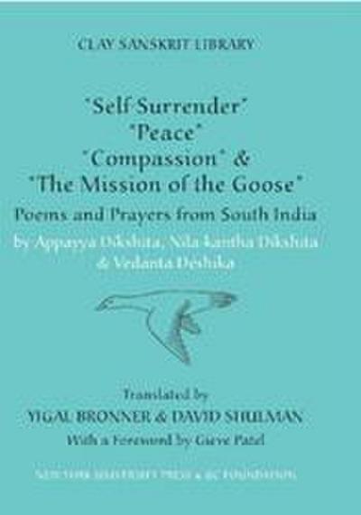 "Self-Surrender," "Peace," "Compassion," and the "Mission of the Goose"