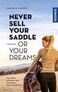 Never sell your saddle - or your dreams