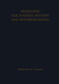 Ergebnisse der Inneren Medizin und Kinderheilkunde