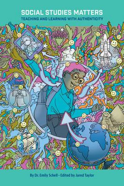 Schell, E: Social Studies Matters: Teaching and Learning Wit