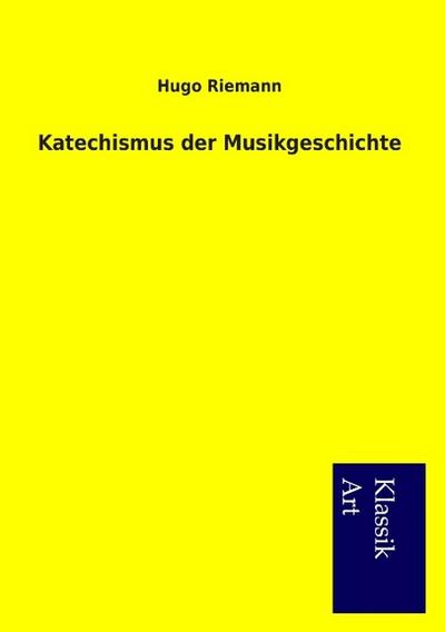 Katechismus der Musikgeschichte