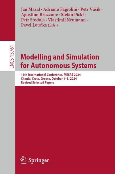 Modelling and Simulation for Autonomous Systems