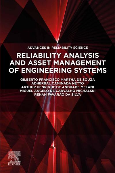 Reliability Analysis and Asset Management of Engineering Systems