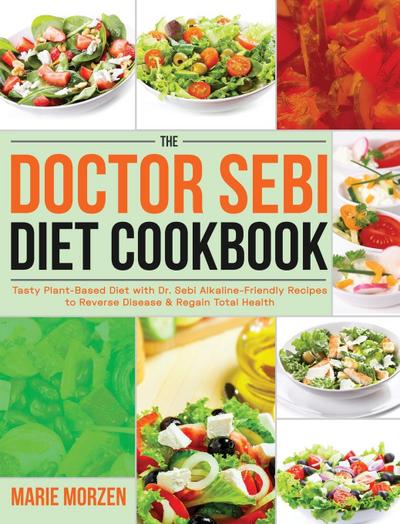 Morzen, M: Doctor Sebi Diet Cookbook